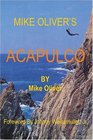Mike Oliver's Acapulco