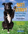 Sit Stay Train Your Dog the Easy Way Training Becomes Easy When You Understand Your Dog's Instincts