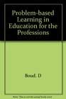 Problembased Learning in Education for the Professions