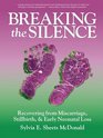 Breaking the Silence Recovering from Miscarriage Stillbirth  Early Neonatal Death