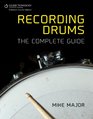 Recording Drums The Complete Guide