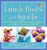 Lunch Boxes and Snacks Over 120 healthy recipes from delicious sandwiches and salads to hot soups and sweet treats