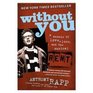 Without You A Memoir of Love Loss and the Musical Rent