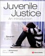 Juvenile Justice Seventh Edition An Introduction