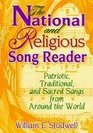 The National and Religious Song Reader Patriotic Traditional and Sacred Songs from Around the World