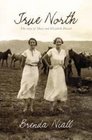 True North The Story of Mary and Elizabeth Durack