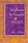 Anglicans in Canada Controversies and Identity in Historical Perspective