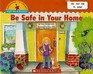 Be Safe in Your Home