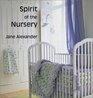 Spirit of the Nursery (Spirit of the Home)