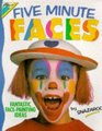 Five Minute Faces: Fantastic Face-painting Ideas