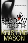 Shadow of Perception