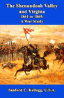 The Shenandoah Valley and Virginia 18611865 A War Study