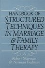 Handbook Of Structured Techniques In Marriage And Family Therapy