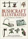 Bushcraft Illustrated A Visual Guide