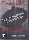 Flashpoint High Strangeness in Puerto Rico