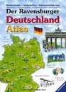 Der Ravensburger Deutschland Atlas fr Kinder Bundeslnder Landschaften Sehenswrdigkeiten