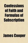 Confessions of Faith and Formulas of Subscription