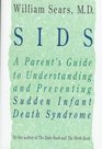 Sids: A Parent's Guide to Understanding and Preventing Sudden Infant Death Syndrome