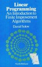 Linear Programming An Introduction to Finite Improvement Algorithms