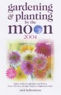 Gardening and Planting by the Moon 2004