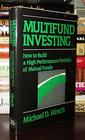 Multifund Investing How to Build a High Performance Portfolio of Mutual Funds