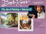 The Joy of Painting with Bob Ross Volume XI