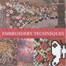 The Encyclopedia of Embroidery Techniques A Comprehensive Visual Guide to Traditional and Contemporary Techniques