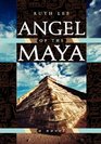 Angel of The Maya