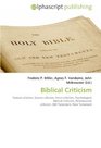 Biblical Criticism: Textual criticism, Source criticism, Form criticism, Psychological Biblical Criticism, Pentateuchal criticism, Old Testament, New Testament