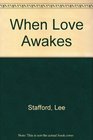 When Love Awakes