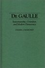 De Gaulle Statesmanship Grandeur and Modern Democracy