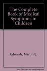 The Complete Book of Medical Symptoms in Children