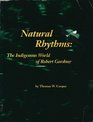 Natural rhythms The indigenous world of Robert Gardner
