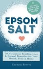 Epsom Salt 50 Miraculous Benefits Uses  Natural Remedies for Your Health Body  Home