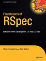 Foundations of RSpec Behaviordriven Development with Ruby and Rails