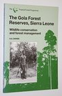 The Gola Forest reserves Sierra Leone Wildlife conservation and forest management