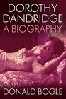 Dorothy Dandridge A Biography