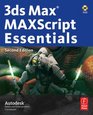 3ds Max MAXScript Essentials Second Edition