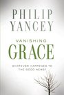 Vanishing Grace What Ever Happened to the Good News