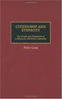 Citizenship and Ethnicity The Growth and Development of a Democratic Multiethnic Institution