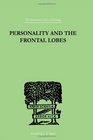 Personality and the Frontal Lobes