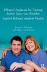 Effective Programs for Treating Autism Spectrum Disorder Applied Behavior Analysis Models