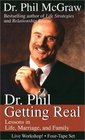 Dr. Phil Getting Real: Lessons in Life, Marriage, and Family