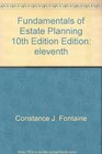 Fundamentals of Estate Planning 10th Edition