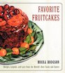 Favorite Fruitcakes Recipes Legends and Lore from the World's Best Cooks and Eaters