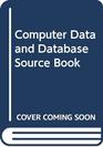 Computer Data and Database Source Book