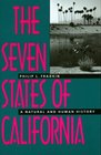 The Seven States of California A Natural and Human History
