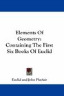 Elements Of Geometry Containing The First Six Books Of Euclid
