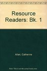 Resource Readers Bk 1