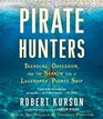 Pirate Hunters Treasure Obsession and the Search for a Legendary Pirate Ship